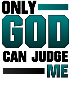 only_god_can_judge_me_by_canariias-d5bfbfh