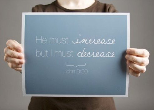 He Must Increase. I Must Decrease | RevAndy.org